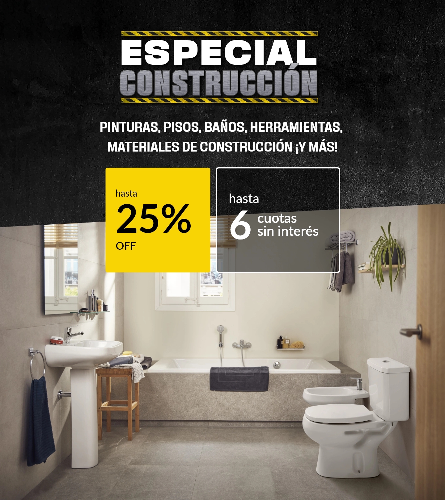 Especial construcción - Sanitarios, Pinturas, Herramientas y más 