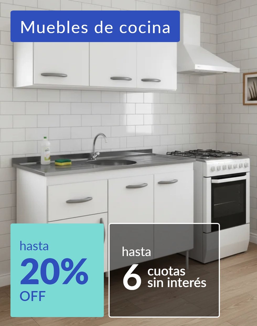 Muebles de cocina hasta 20% off 