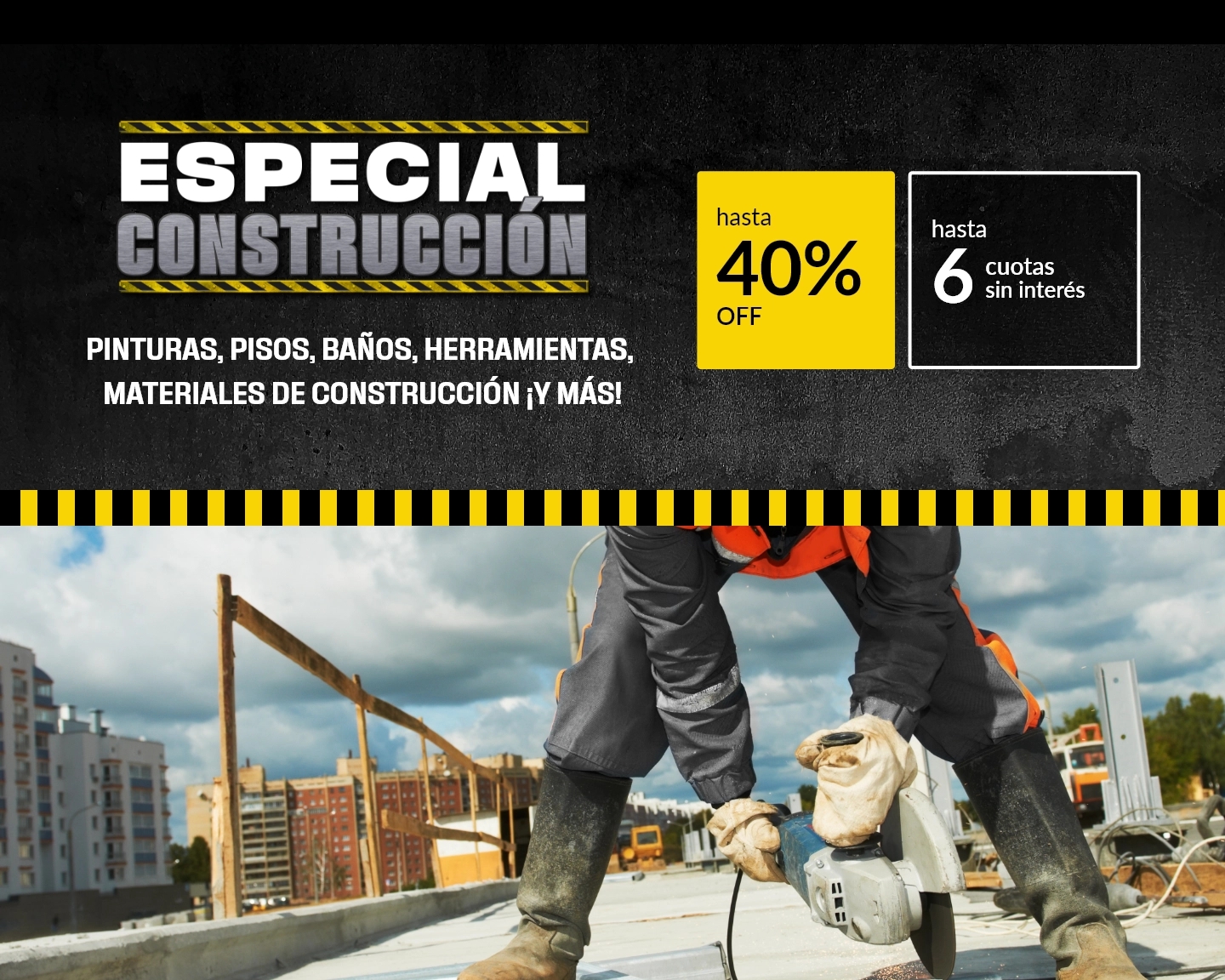 Especial construcción hasta 40% off