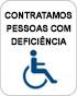 Contratamos pessoas com deficiência