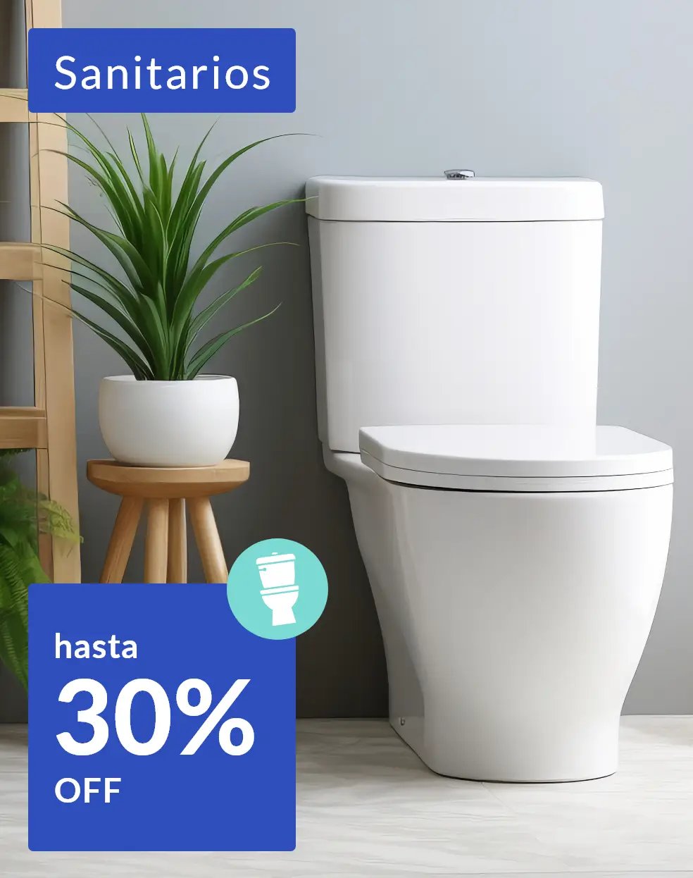Sanitarios hasta 30% off