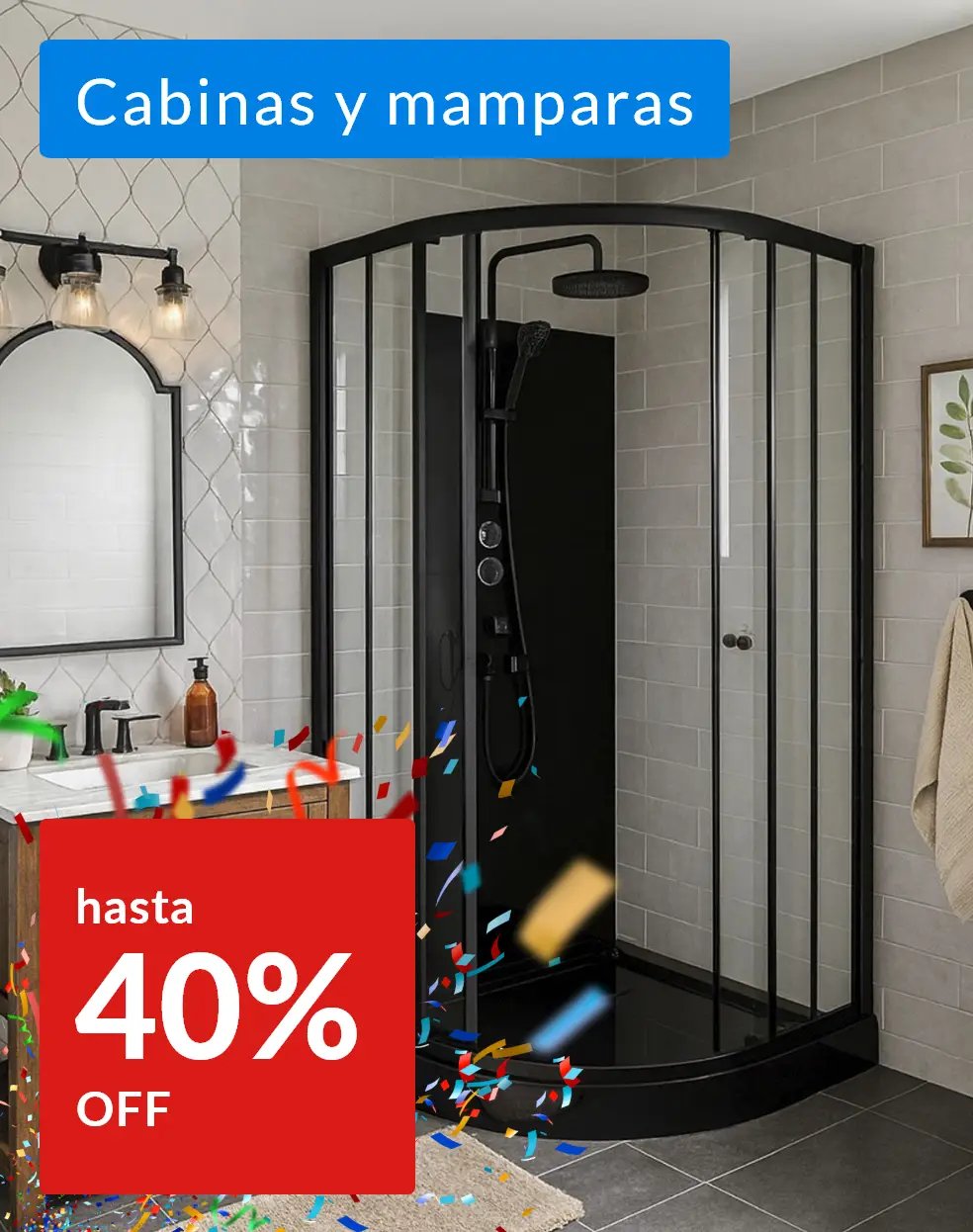 Aniversario - Cabinas y mamparas hasta 40% off