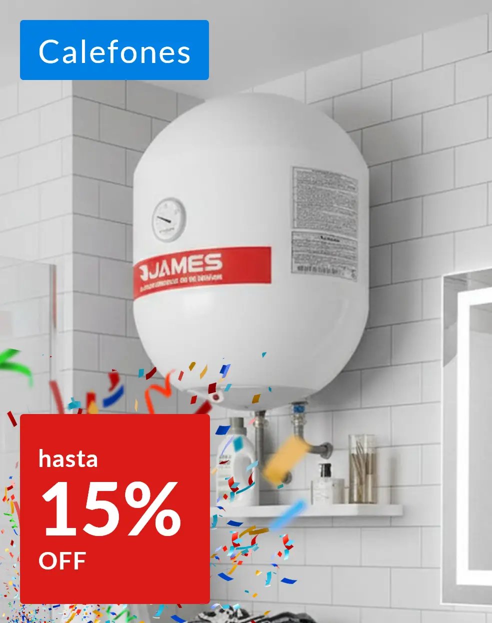Aniversario - Calefones hasta 15% off